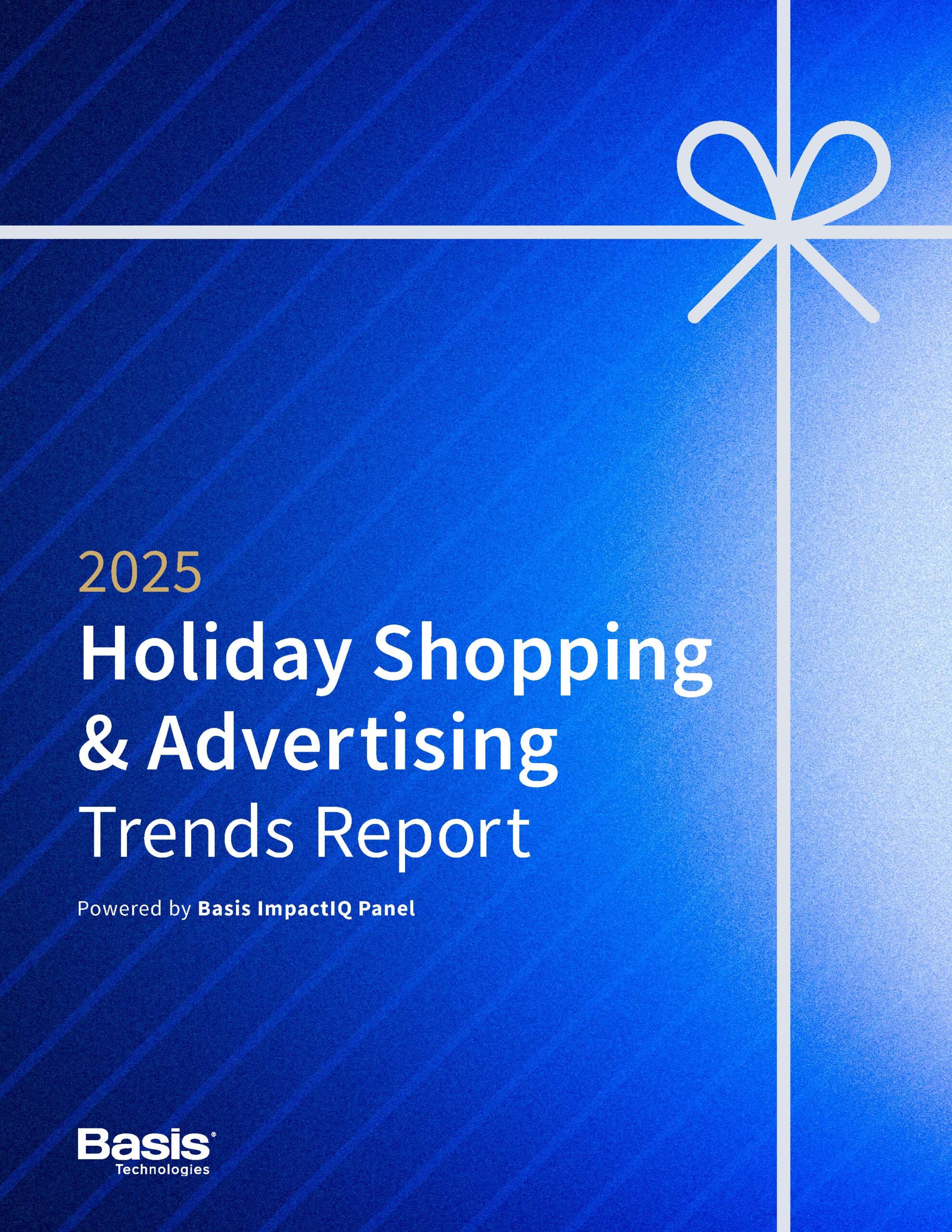 Basis 2025 Holiday Shopping & Advertising Trends Report Cover